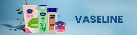 VASELINE